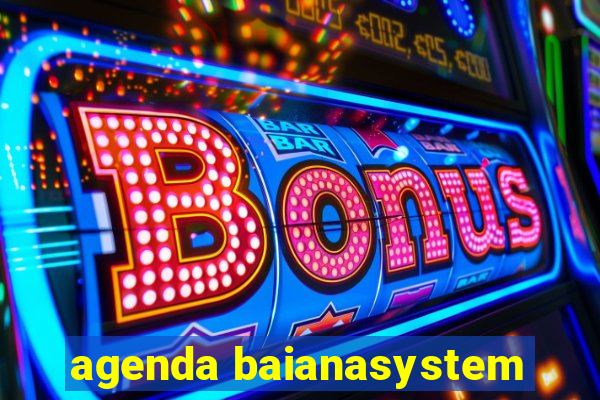 agenda baianasystem